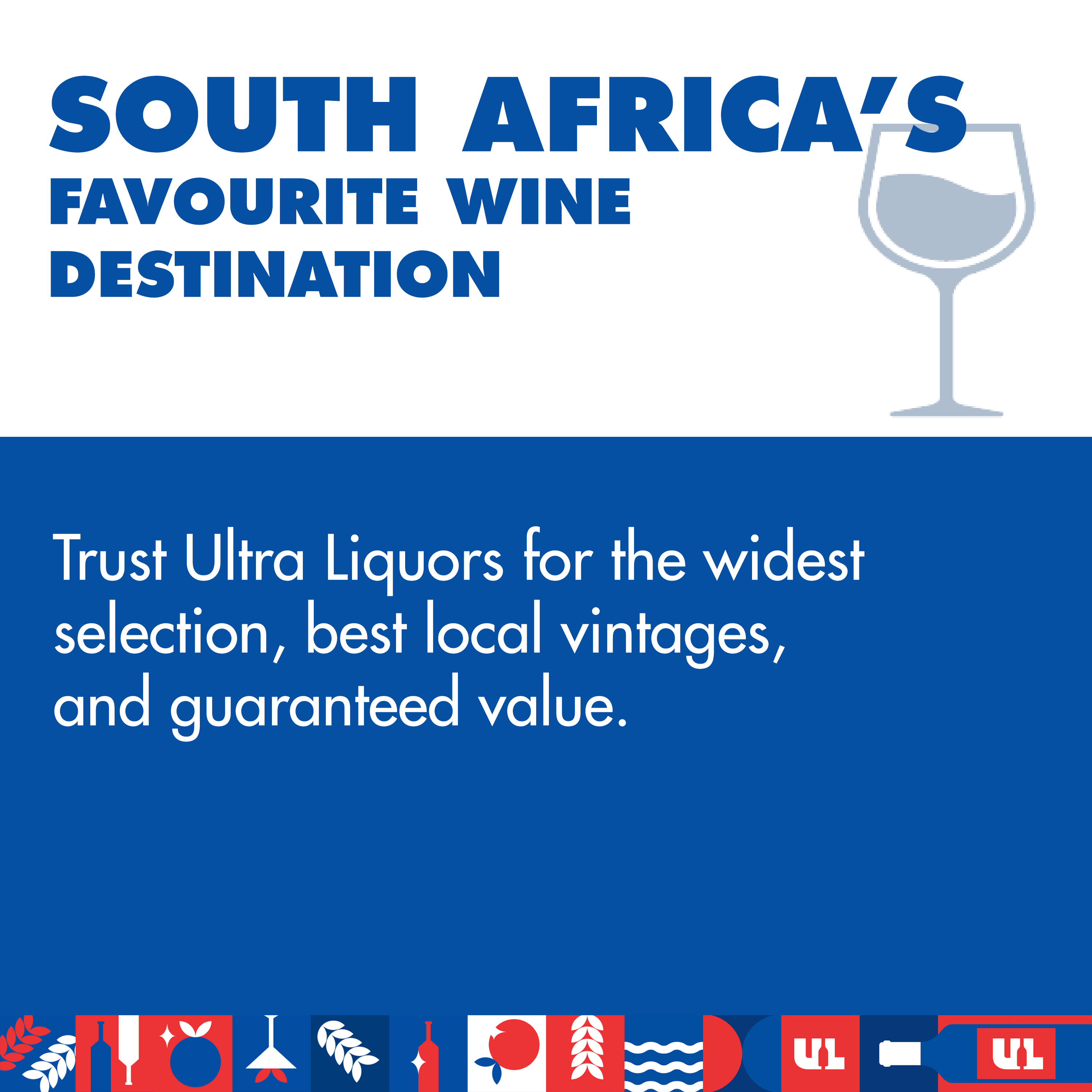 South Africa's Favourite Wine Destination - Trust Ultra Liquors for the widest selection, best local vintages, and guaranteed value.